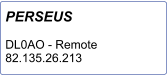 PERSEUS  DL0AO - Remote 82.135.26.213